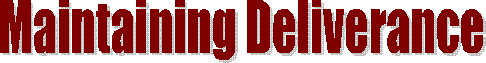Maintaining Deliverance